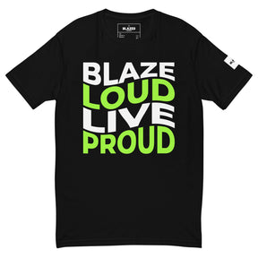 Blaze Loud, Live Proud T-Shirt - Black - Blazed Wear