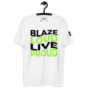 Blaze Loud, Live Proud T-Shirt - White - Blazed Wear